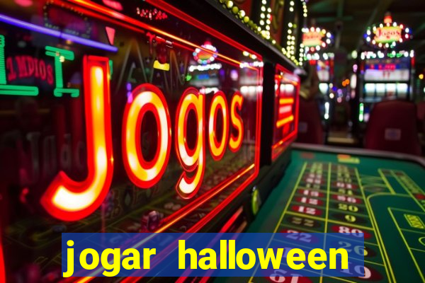 jogar halloween valendo dinheiro